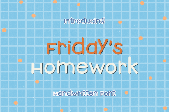 Friday s Homework: The Perfect Handwritten Typeface for Campaigns