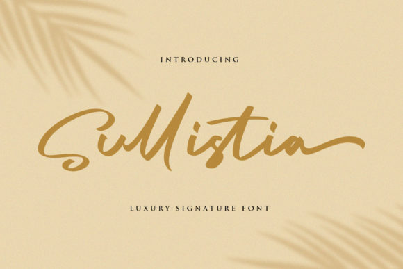 Sullistia: The Brushed Handwritten Font for Luxury Branding